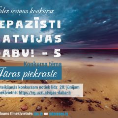 Piesakies konkursam Iepazīsti Latvijas dabu – 5