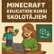 “Ievads Platformas Minecraft Education izmantošanā pedagoga darbā” (6 stundas)