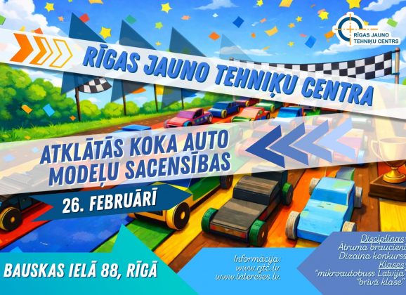 Aicinām piedalīties Rīgas Jauno tehniķu centra atklātajās koka auto modeļu sacensībās